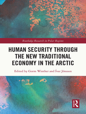 cover image of Human Security through the New Traditional Economy in the Arctic